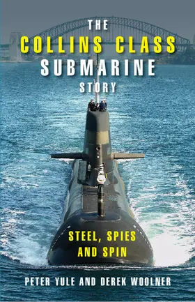 Yule / Woolner |  The Collins Class Submarine Story | Buch |  Sack Fachmedien