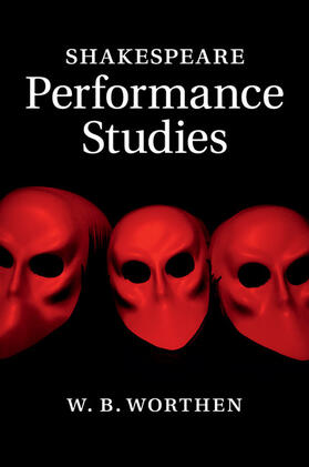 Worthen |  Shakespeare Performance Studies | Buch |  Sack Fachmedien