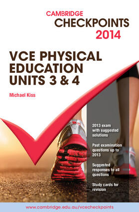 Kiss |  Cambridge Checkpoints VCE Physical Education Units 3 and 4 2014 | Buch |  Sack Fachmedien