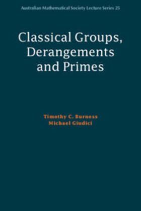 Burness / Giudici |  Classical Groups, Derangements and Primes | Buch |  Sack Fachmedien