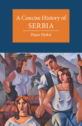 Djokic |  A Concise History of Serbia | Buch |  Sack Fachmedien