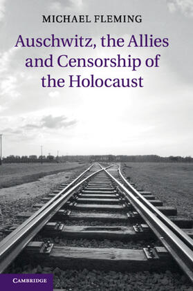Fleming |  Auschwitz, the Allies and Censorship of the Holocaust | Buch |  Sack Fachmedien