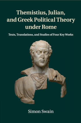 Swain |  Themistius, Julian, and Greek Political Theory under Rome | Buch |  Sack Fachmedien