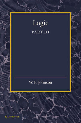 Johnson |  Logic, Part 3, the Logical Foundations of Science | Buch |  Sack Fachmedien