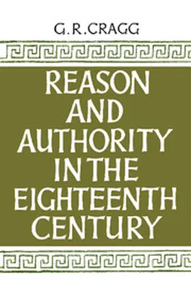 Cragg |  Reason and Authority in the Eighteenth Century | Buch |  Sack Fachmedien