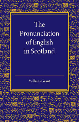 Grant |  The Pronunciation of English in Scotland | Buch |  Sack Fachmedien
