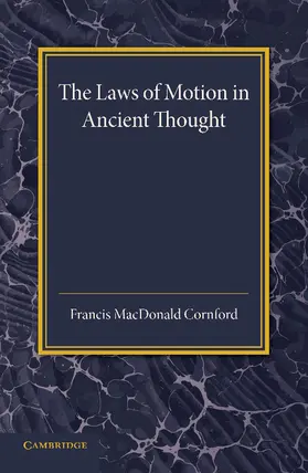 Cornford |  The Laws of Motion in Ancient Thought | Buch |  Sack Fachmedien