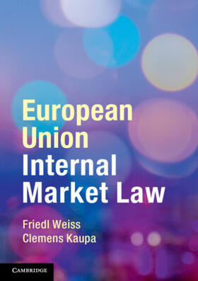 Kaupa / Weiss |  European Union Internal Market Law | Buch |  Sack Fachmedien