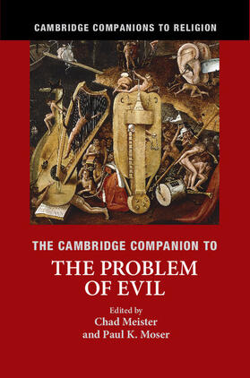 Meister / Moser |  The Cambridge Companion to the Problem of Evil | Buch |  Sack Fachmedien