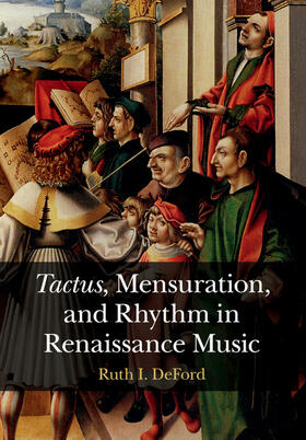 DeFord |  Tactus, Mensuration and Rhythm in Renaissance Music | Buch |  Sack Fachmedien
