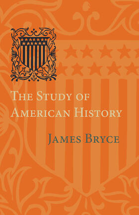 Bryce |  The Study of American History | Buch |  Sack Fachmedien