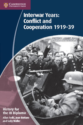 Todd / Bottaro / Waller |  History for the IB Diploma: Interwar Years: Conflict and Cooperation 1919-39 | Buch |  Sack Fachmedien