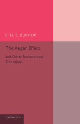 Burhop |  The Auger Effect and Other Radiationless Transitions | Buch |  Sack Fachmedien