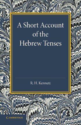 Kennett |  A Short Account of the Hebrew Tenses | Buch |  Sack Fachmedien