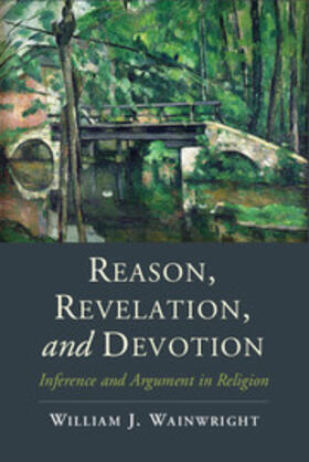 Wainwright |  Reason, Revelation, and Devotion | Buch |  Sack Fachmedien