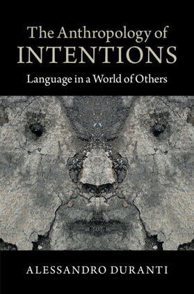 Duranti |  The Anthropology of Intentions | Buch |  Sack Fachmedien