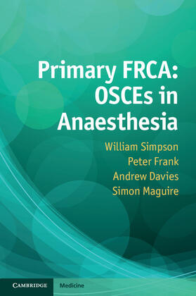 Simpson / Frank / Davies |  Primary Frca: Osces in Anaesthesia | Buch |  Sack Fachmedien