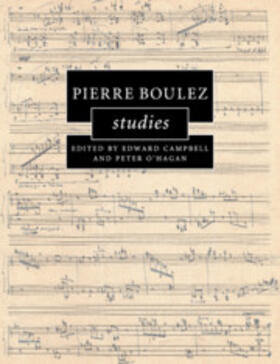 Campbell / O'Hagan |  Pierre Boulez Studies | Buch |  Sack Fachmedien