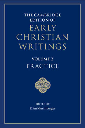 Muehlberger |  The Cambridge Edition of Early Christian Writings: Volume 2, Practice | Buch |  Sack Fachmedien