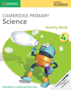 Cross / Baxter / Dilley |  Cambridge Primary Science Activity Book 4 | Buch |  Sack Fachmedien