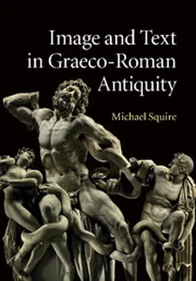 Squire |  Image and Text in Graeco-Roman Antiquity | Buch |  Sack Fachmedien