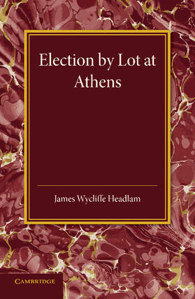 Headlam / MacGregor |  Election by Lot at Athens | Buch |  Sack Fachmedien