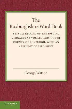 Watson |  The Roxburghshire Word-Book | Buch |  Sack Fachmedien