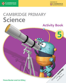 Baxter / Dilley |  Cambridge Primary Science Activity Book 5 | Buch |  Sack Fachmedien