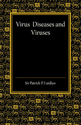 Laidlaw |  Virus Diseases and Viruses | Buch |  Sack Fachmedien