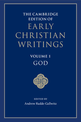 Radde-Gallwitz |  The Cambridge Edition of Early Christian Writings: Volume 1, God | Buch |  Sack Fachmedien