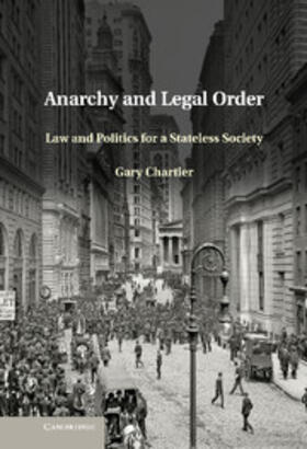 Chartier |  Anarchy and Legal Order | Buch |  Sack Fachmedien