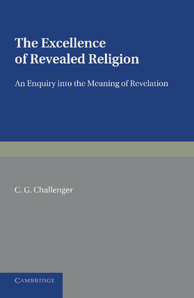 Challenger |  The Excellence of Revealed Religion | Buch |  Sack Fachmedien