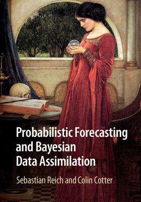 Reich / Cotter |  Probabilistic Forecasting and Bayesian Data Assimilation | Buch |  Sack Fachmedien