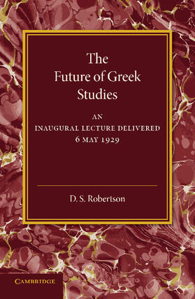 Robertson |  The Future of Greek Studies | Buch |  Sack Fachmedien