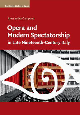 Campana |  Opera and Modern Spectatorship in Late Nineteenth-Century Italy | Buch |  Sack Fachmedien