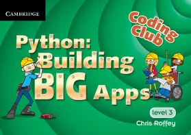 Roffey |  Coding Club Python: Building Big Apps Level 3 | Buch |  Sack Fachmedien