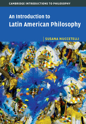 Nuccetelli |  An Introduction to Latin American Philosophy | Buch |  Sack Fachmedien