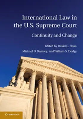 Dodge / Sloss / Ramsey |  International Law in the U.S. Supreme Court | Buch |  Sack Fachmedien