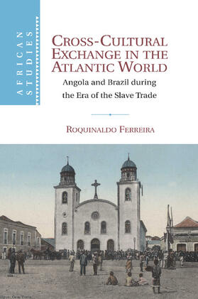 Ferreira |  Cross-Cultural Exchange in the Atlantic World | Buch |  Sack Fachmedien