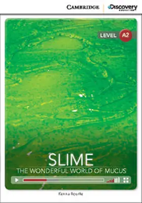 Bourke |  Slime: The Wonderful World of Mucus Low Intermediate Book with Online Access | Buch |  Sack Fachmedien