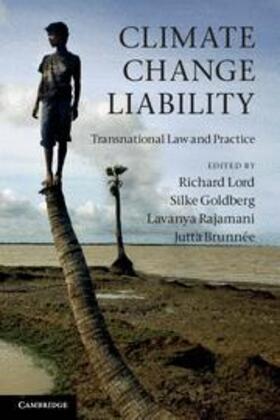 Lord / Goldberg / Rajamani | Climate Change Liability | Buch | 978-1-107-67366-3 | sack.de