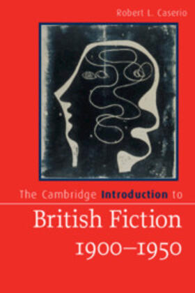 Caserio |  The Cambridge Introduction to British Fiction, 1900-1950 | Buch |  Sack Fachmedien