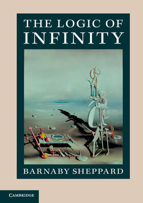 Sheppard |  The Logic of Infinity | Buch |  Sack Fachmedien