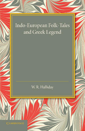 Halliday |  Indo-European Folk-Tales and Greek Legend | Buch |  Sack Fachmedien