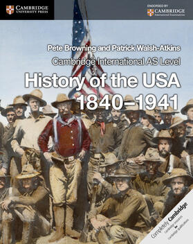 Browning / Walsh-Atkins |  Cambridge International AS Level History of the USA 1840-1941 Coursebook | Buch |  Sack Fachmedien