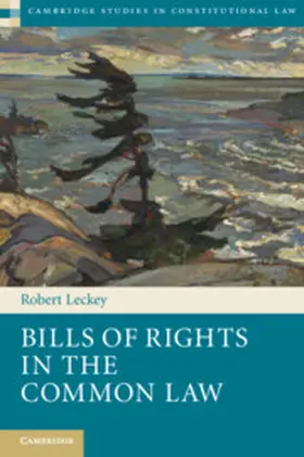 Leckey | Bills of Rights in the Common Law | Buch | 978-1-107-68063-0 | sack.de