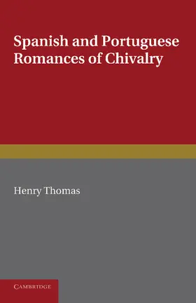 Thomas |  Spanish and Portuguese Romances of Chivalry | Buch |  Sack Fachmedien