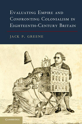 Greene |  Evaluating Empire and Confronting Colonialism in Eighteenth-Century Britain | Buch |  Sack Fachmedien