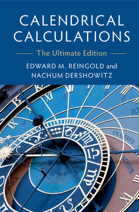 Reingold / Dershowitz |  Calendrical Calculations | Buch |  Sack Fachmedien
