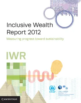  Inclusive Wealth Report 2012: Measuring Progress Toward Sustainability | Buch |  Sack Fachmedien